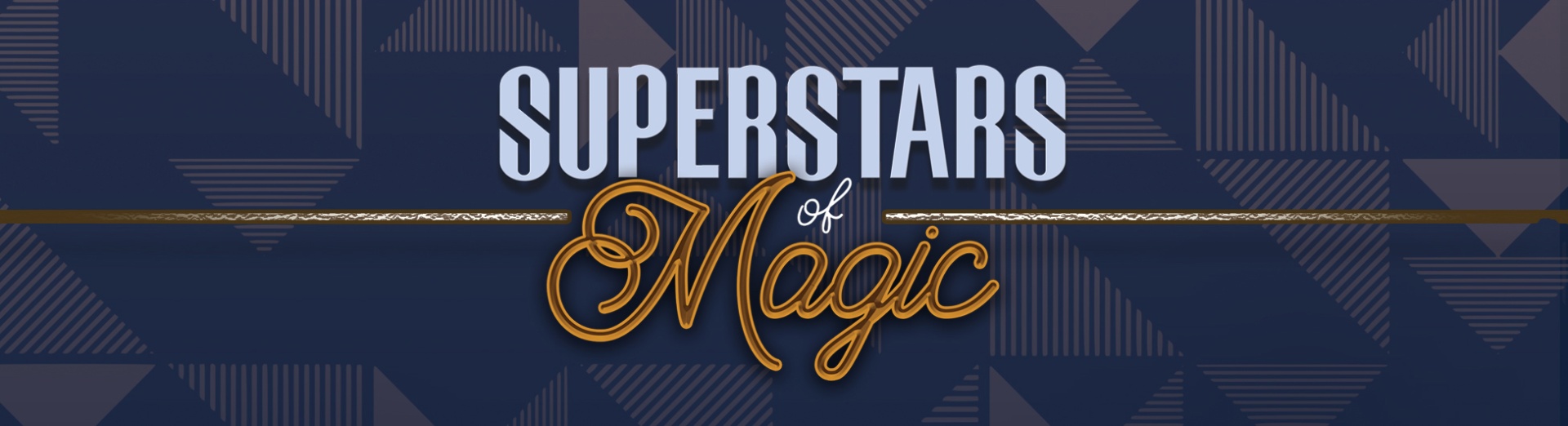 An abstract background with the words Superstars of Magic on top.